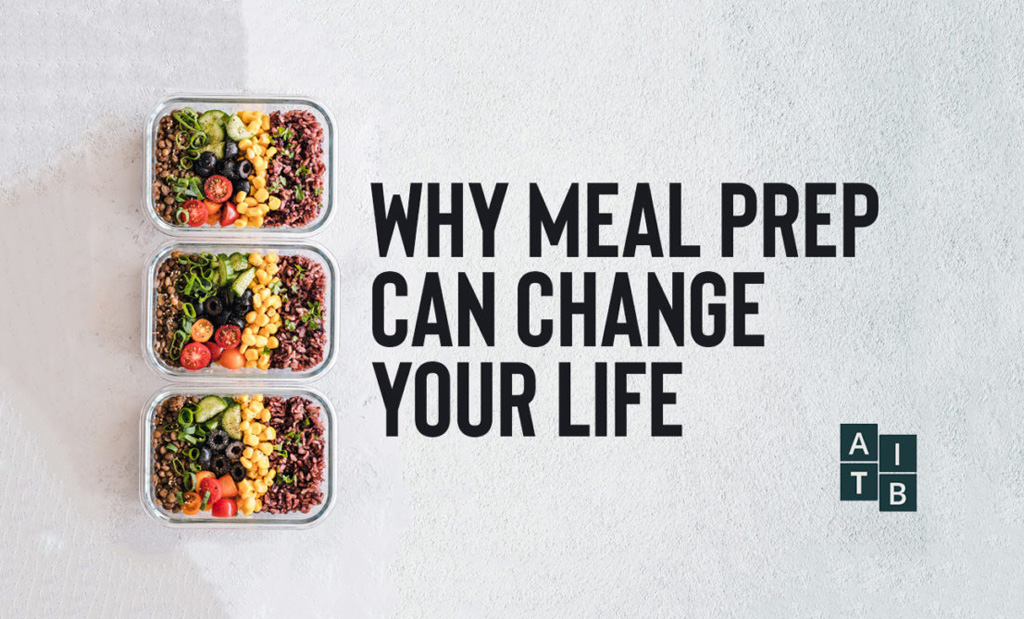 Why Meal Prep Can Change Your Life