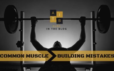 Common Muscle Building Mistakes